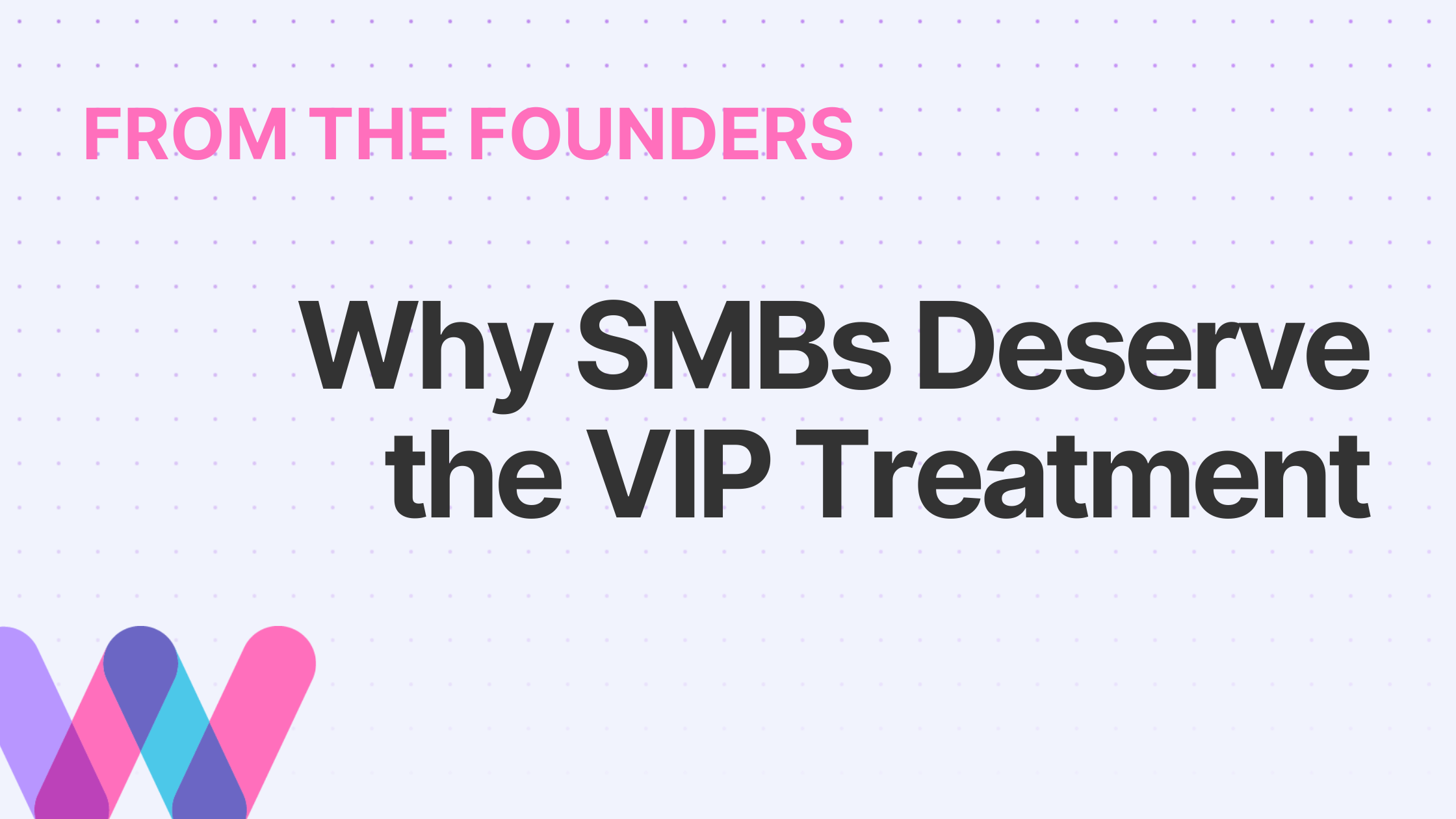 Why SMBs Deserve the VIP Treatment