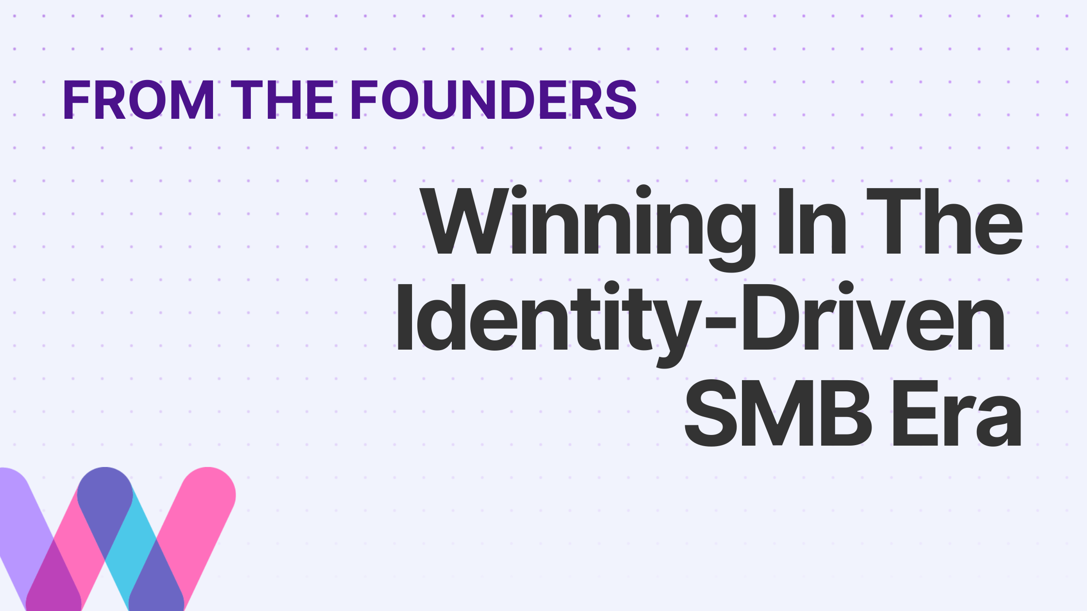 Five Things Fintechs Can Do To Win In The Identity-Driven SMB Era